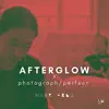 Afterglow - Single album lyrics, reviews, download