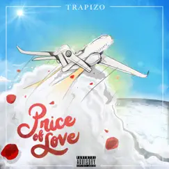 Price of Love by Trapizo album reviews, ratings, credits