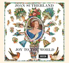 Joan Sutherland: Joy to the World by Dame Joan Sutherland, Philharmonia Orchestra, Richard Bonynge & The Ambrosian Singers album reviews, ratings, credits