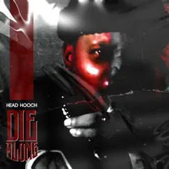 Die Alone - Single by Head Hooch album reviews, ratings, credits