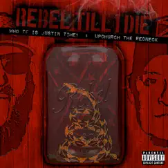 Rebel Till I Die (feat. Upchurch the Redneck) Song Lyrics