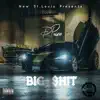 Big $H!T - Single album lyrics, reviews, download