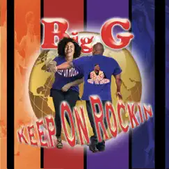 Keep on Rockin by Big G album reviews, ratings, credits