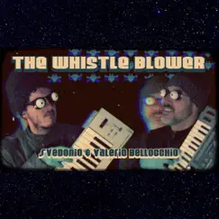 The Whistle Blower - Single by Valerio Bellocchio & Svedonio album reviews, ratings, credits