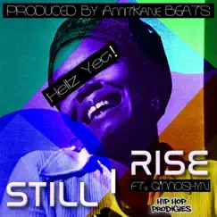 Still I Rise (feat. Hellz Yea! & Q'moshyn) - Single by Hip Hop Prodigies album reviews, ratings, credits