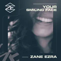 Your Smiling Face (Acoustic Guitar & Vocal Mix) - Single by Zane Ezra album reviews, ratings, credits
