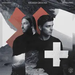 Higher Ground (feat. John Martin) - Single by Martin Garrix album reviews, ratings, credits