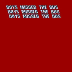 Boys Missed the Bus - Single by No Buses album reviews, ratings, credits