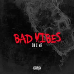 Bad Vibes by Db & MB album reviews, ratings, credits