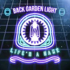 Life's a Game - EP by Back Garden Light album reviews, ratings, credits