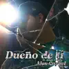 Dueño de Ti (feat. Jesús Uriarte) [En Vivo] - Single album lyrics, reviews, download