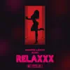 Relaxxx - Single album lyrics, reviews, download