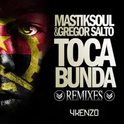 Toca Bunda (Remixes) - Single by Mastiksoul & Gregor Salto album reviews, ratings, credits