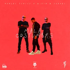 Mala Costumbre - Single by Manuel Turizo & Wisin & Yandel album reviews, ratings, credits