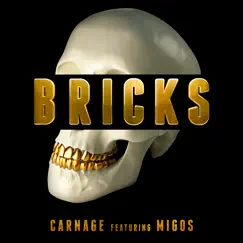 Bricks (feat. Migos) - Single by Carnage album reviews, ratings, credits