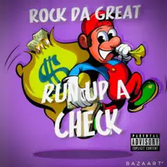 Run Up a Check - Single by Rock Da Great album reviews, ratings, credits