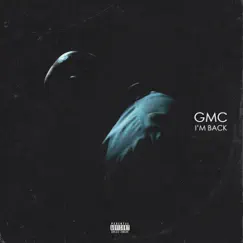 I'm Back - Single by GMC album reviews, ratings, credits