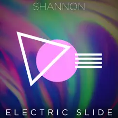 Electric Slide - Single by Shannon album reviews, ratings, credits