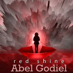 Red Shine - Single by Abel Godiel album reviews, ratings, credits