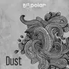 Dust (Club Mix) - Single album lyrics, reviews, download