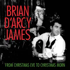 From Christmas Eve to Christmas Morn by Brian d'Arcy James album reviews, ratings, credits