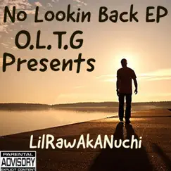 No Lookin' Back EP by LilRawAkANuchi album reviews, ratings, credits