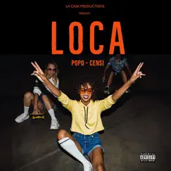 Loca (feat. Censi) - Single by Popo RD album reviews, ratings, credits