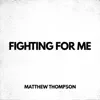 Fighting for Me - Single album lyrics, reviews, download