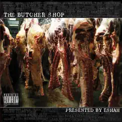 The Butcher Shop Presented By Esham by Esham album reviews, ratings, credits