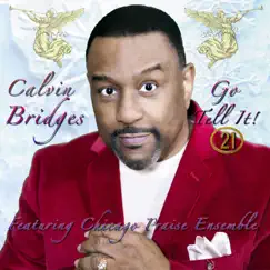 Go Tell It 21 - Single by Calvin Bridges & Chicago Praise Ensemble album reviews, ratings, credits