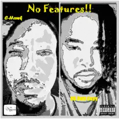 No Features by C-Hawk & CB Datt Guyy album reviews, ratings, credits