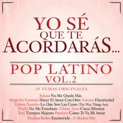 Yo Sé Que Te Acordarás - Pop Latino, Vol. 2 by Various Artists album reviews, ratings, credits