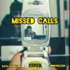 Missed Calls (feat. Lordfriezher) - Single album lyrics, reviews, download