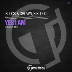 Yes I Am - Single by Block & Crown & Kiki Doll album reviews, ratings, credits