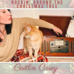 Rockin' Around the Christmas Tree (feat. Frank Foot) - Single by Caitlin Carey album reviews, ratings, credits