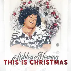 This Is Christmas - EP by Ashley Herring album reviews, ratings, credits