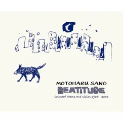 BEATITUDE -Collected Poems and Vision 1985 - 2003 motoharu sano by Motoharu Sano album reviews, ratings, credits