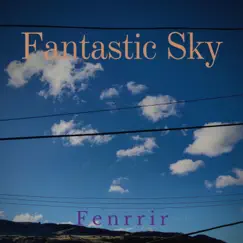 Fantastic Sky - Single by Fenrrir album reviews, ratings, credits