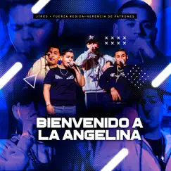 Bienvenido A La Angelina (feat. Herencia de Patrones) Song Lyrics