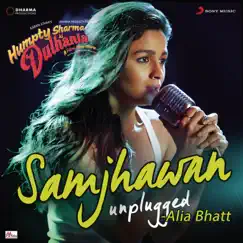 Samjhawan (Unplugged by Alia Bhatt) [From 
