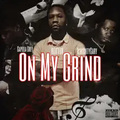 On My Grind (feat. AlmightyGary & Capella Grey) - Single by Rell Luv album reviews, ratings, credits