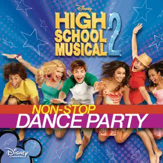 High School Musical 2: Non-Stop Dance Party (Bonus Video Version) by The Cast of High School Musical album download
