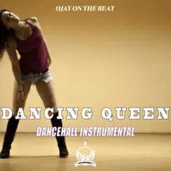 Dancing Queen - Single by Ojay On The Beat album reviews, ratings, credits