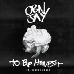 To Be Honest (feat. Quando Rondo) - Single by OBN Jay album reviews, ratings, credits