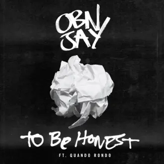 To Be Honest (feat. Quando Rondo) - Single by OBN Jay album download