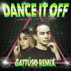 Dance It Off (Gattüso Remix) - Single by Laidback Luke, GATTÜSO & Ally Brooke album reviews, ratings, credits