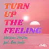 Turn up the Feeling (feat. Elan Noelle) [Harmony Mix] - Single album lyrics, reviews, download