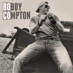 Bobby Compton - EP by Bobby Compton album reviews, ratings, credits
