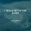 I Walk with the Lord - Single album lyrics, reviews, download