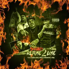 Refuse 2 Lose (feat. Lazie locz, Rico 2 Smoove & Teq) Song Lyrics